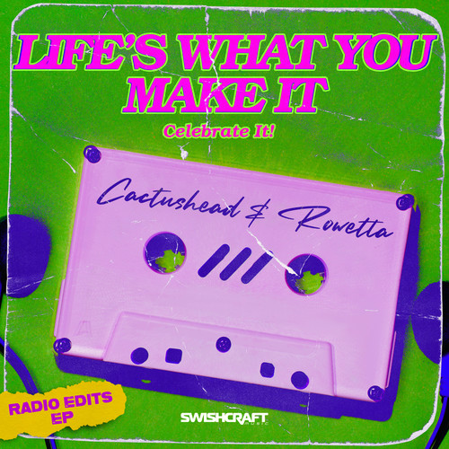 Life's What You Make It (Celebrate It) (Radio Edits)