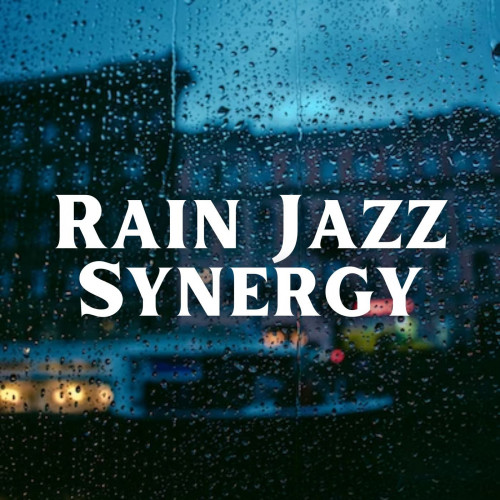 Rain Jazz Synergy