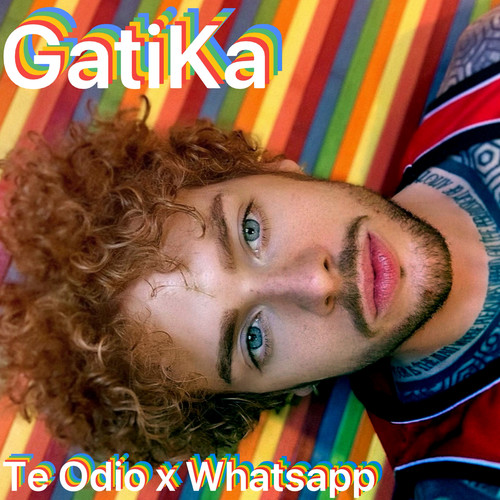 Gatika Te Odio Por Whatsapp