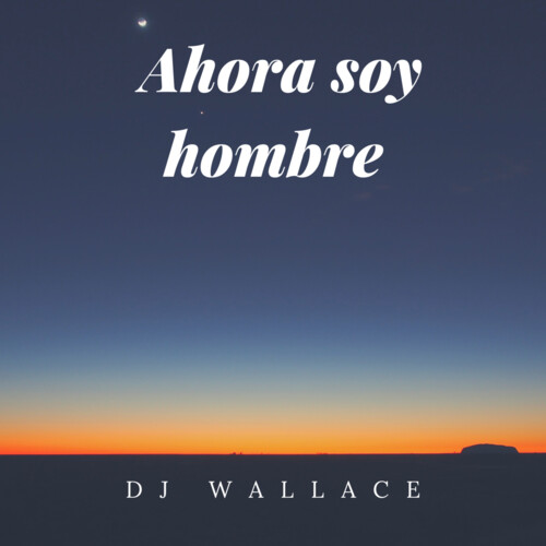 Ahora Soy Hombre