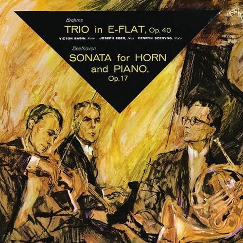 Brahms - Trio In E-Flat, Op. 40 & Beethoven - Sonata For Horn And Piano, Op. 17