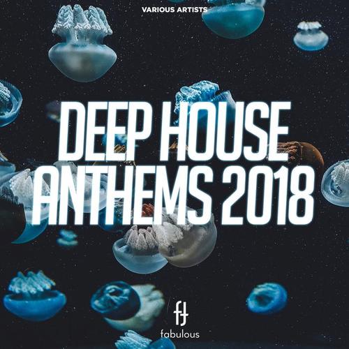 Deep House Anthems 2018