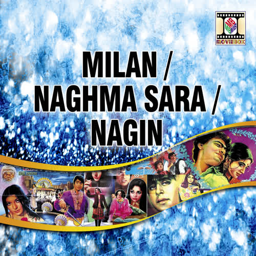 Milan / Naghma Sara / Nagin