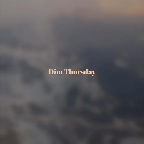 Dim Thursday