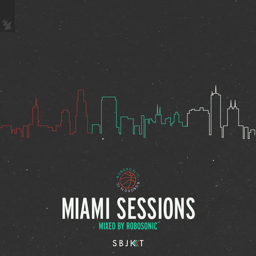 Armada Subjekt Miami Sessions (Mixed by Robosonic) [Explicit]