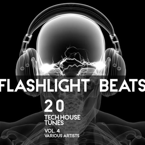 Flashlight Beats (20 Tech House Tunes) , Vol. 4