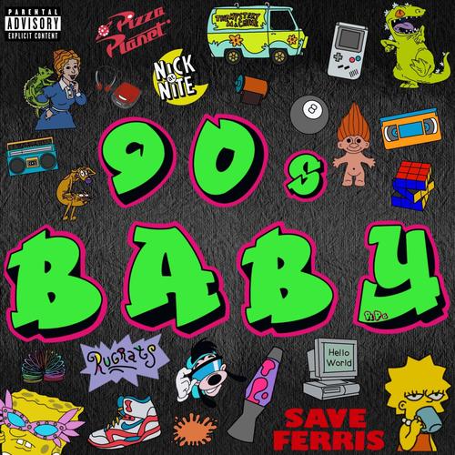 90s Baby (Explicit)