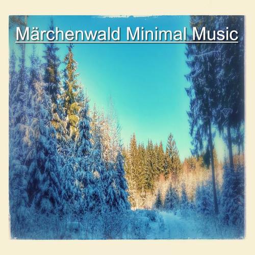 Märchenwald Minimal Music (45 Tracks)