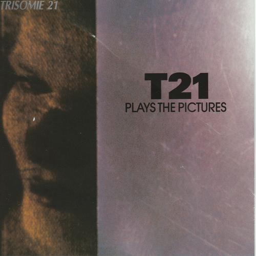 T21 Plays The Pictures