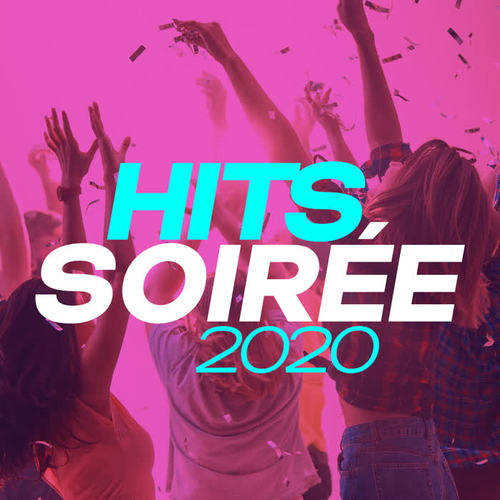 Hits soirée 2020 (Explicit)