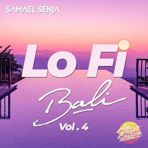 Lo-Fi Bali, Vol. 4