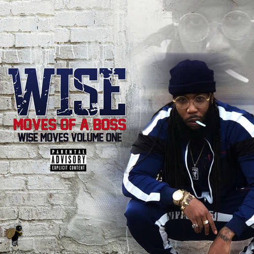 Moves of a Boss / Wise Moves, Vol. 1 (Explicit)