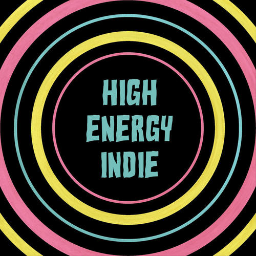 High Energy Indie (Explicit)