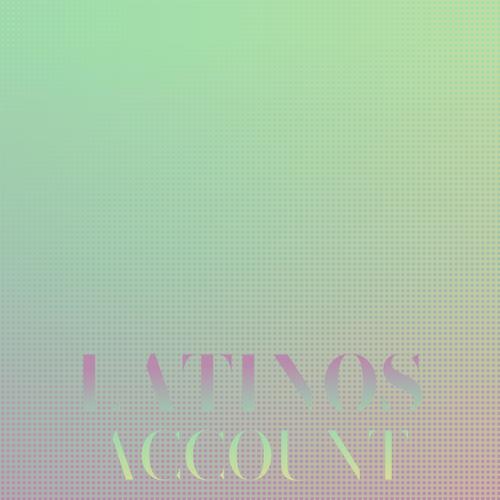 Latinos Account