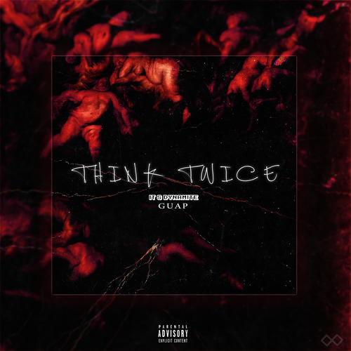 Think Twice (feat. Guap) [Explicit]