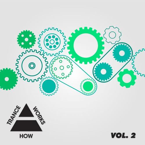 How Trance Works Volume 2