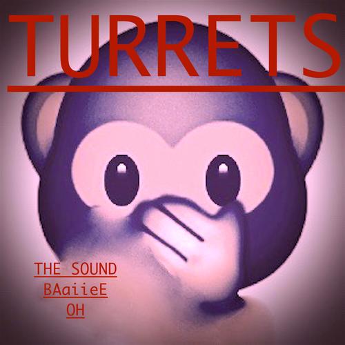 Turrets (Explicit)