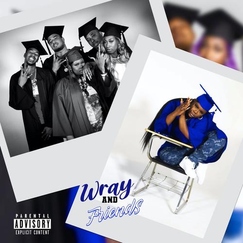 Wray and Friends (Explicit)