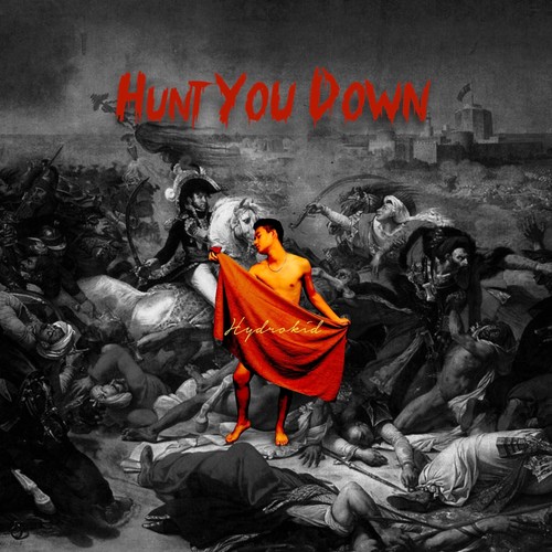 Hunt You Down (Explicit)