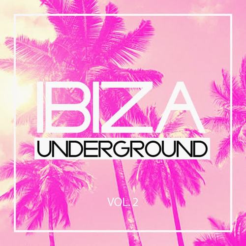 Ibiza Underground, Vol. 2