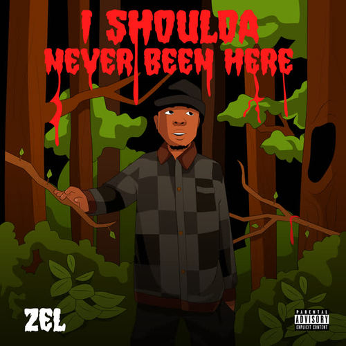 I Shoulda Never Been Here (Explicit)