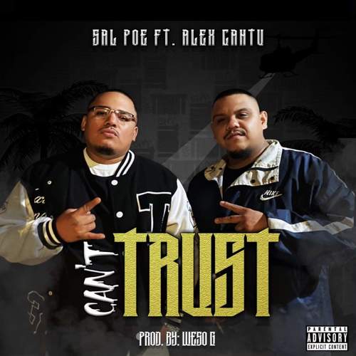 Can't Trust (feat. Alex Cantu) [Explicit]