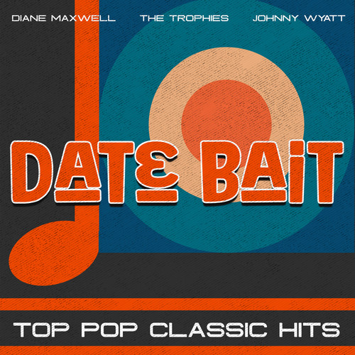 Date Bait (Top Pop Classic Hits)