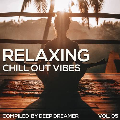 Relaxing Chill Out Vibes, Vol. 05