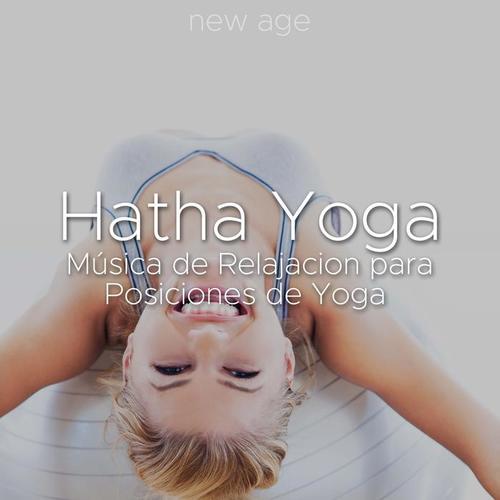 Hatha Yoga: Musica de Relajacion para Posiciones de Yoga