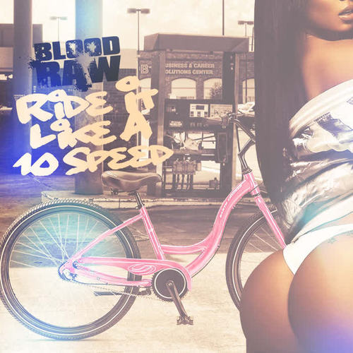 Ride It Like a 10 Speed (Explicit)