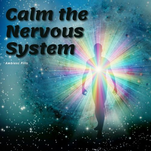 Calm the Nervous System & Deep Sleep