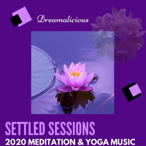 Settled Sessions - 2020 Meditation & Yoga Music