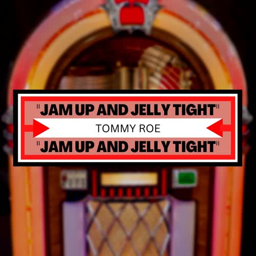 Jam up and Jelly Tight