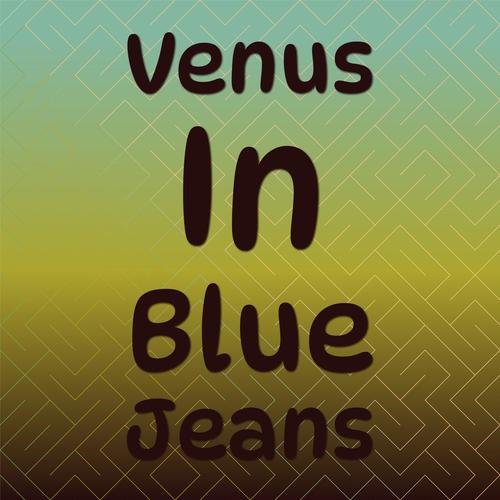 Venus in Blue Jeans