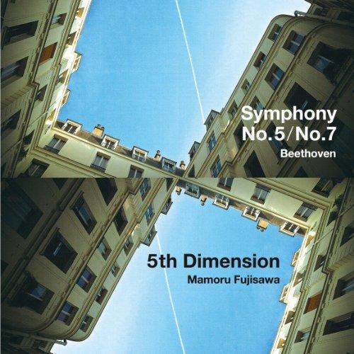 JOE HISAISHI CLASSICS 4～藤澤守：5th Dimension｜ベートーヴェン:交響曲第5番第7番