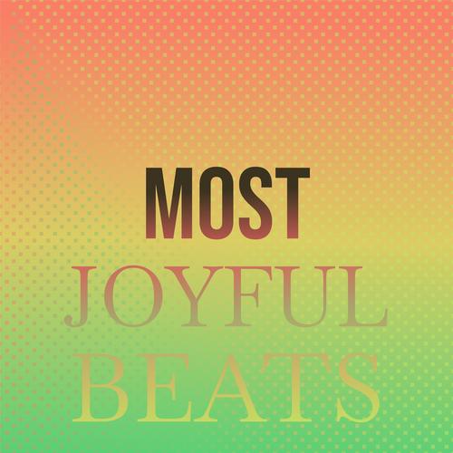 Most Joyful Beats