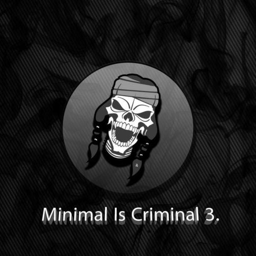 Minimal Is Criminal 3.