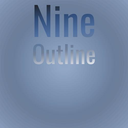 Nine Outline