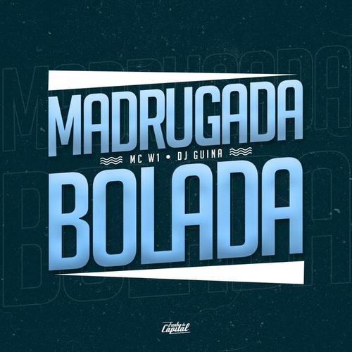 Madrugada Bolada