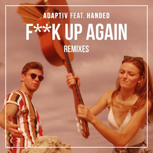 F**k Up Again (Remixes) [Explicit]