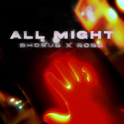 All might (feat. Robs) [Explicit]