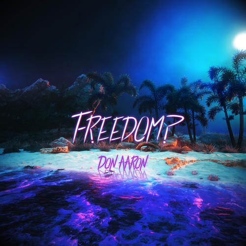 FREEDOM? (Explicit)