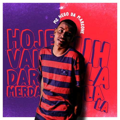 Hoje Vai Dar Merda / Uh Lalala (Explicit)