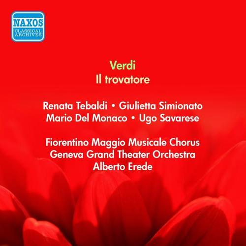 VERDI, G.: Trovatore (Il) [Del Monaco, Tebaldi, Erede] [1956]