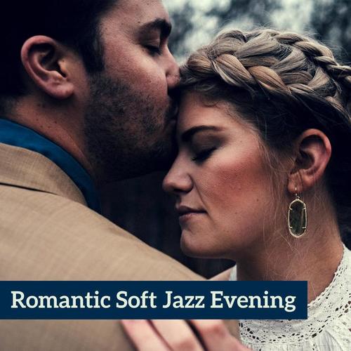 Romantic Soft Jazz Evening – Peaceful Music for First Date, Evening Romantic Sounds, Piano Bar, Smooth Songs, Moonlight Jazz