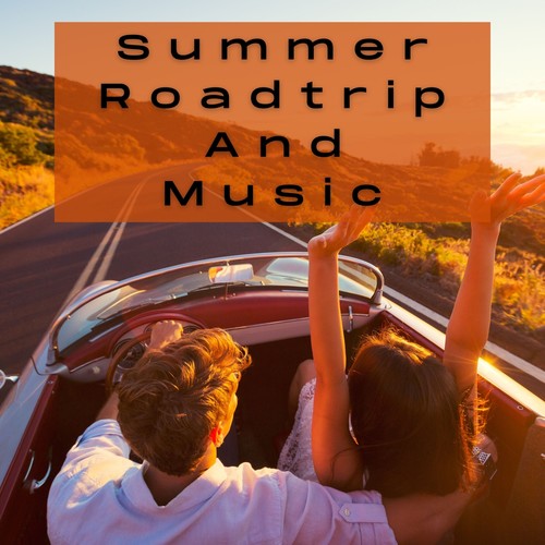 Summer Roadtrip and Music