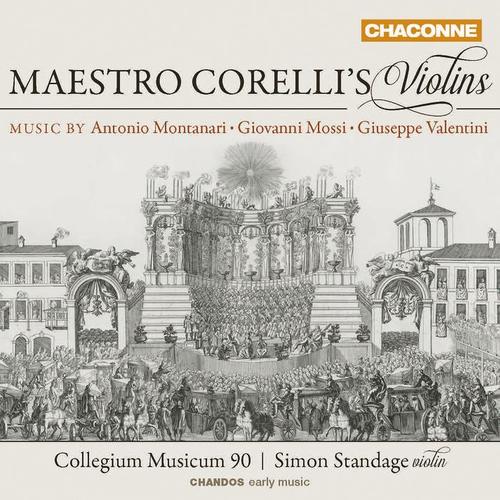 MONTANARI, A. / VALENTINI, G. / MOSSI, G.: Violin Concertos (Maestro Corelli's Violins) (Standage, Collegium Musicum 90)