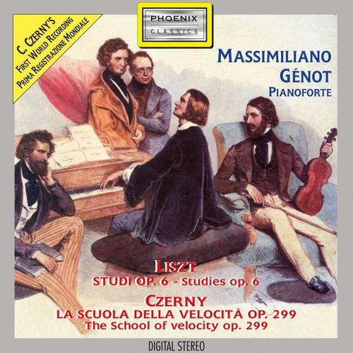 Liszt: Studi, Op. 6 - Czerny: La scuola della Velocità, Op. 299 (La scuola della velocità)