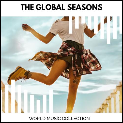 The Global Seasons - World Music Collection