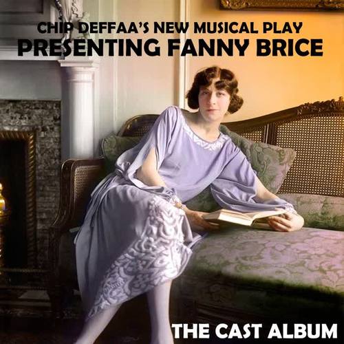 Chip Deffaa's Presenting Fanny Brice